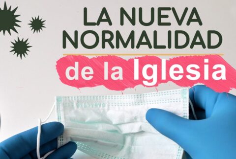 La nueva normalidad de la Iglesia – Pastor Luis Bravo