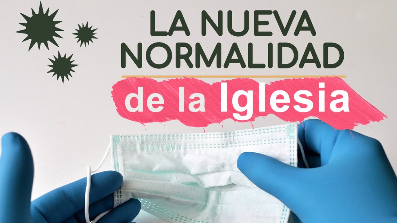 La nueva normalidad de la Iglesia - Pastor Luis Bravo