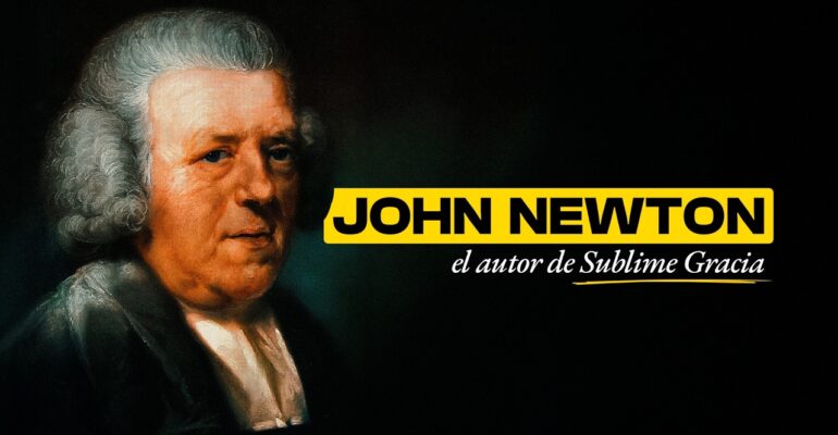 JOHN NEWTON: de MARINERO rebelde a PREDICADOR | BITE