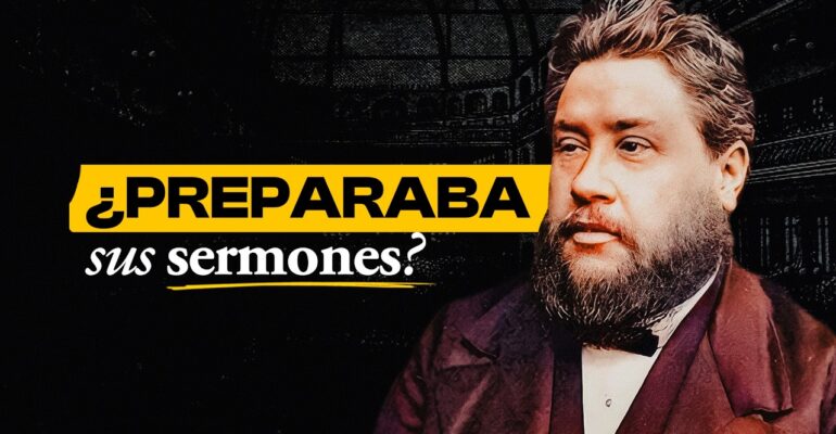 La PREDICACIÓN EXTEMPORÁNEA: lecciones de Charles SPURGEON | BITE