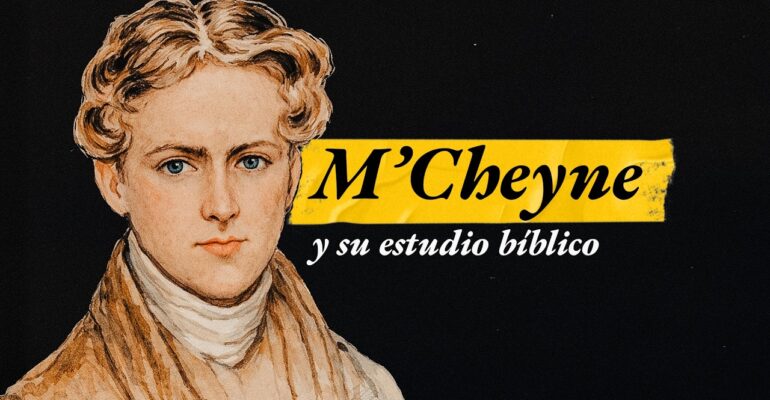 ROBERT MURRAY M’CHEYNE: HÁBITOS ESPIRITUALES en lo oculto | BITE