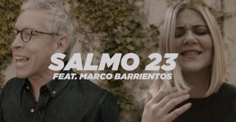 Salmo 23 – Un Corazón feat. Marco Barrientos