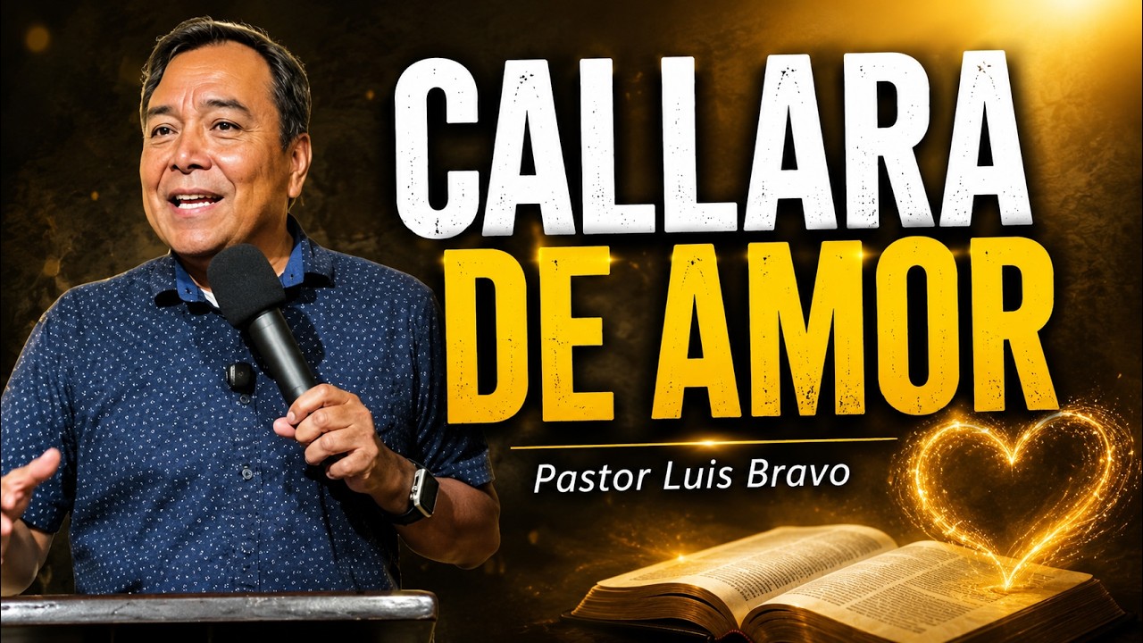 Callara de amor - Pastor Luis Bravo