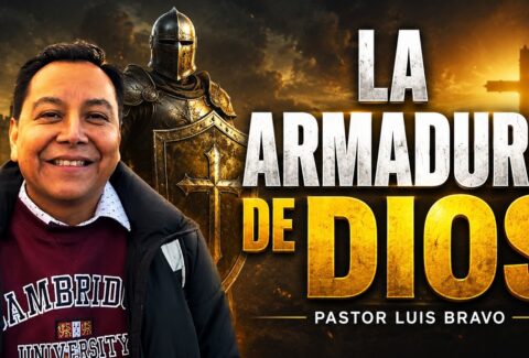 La armadura de Dios – Pastor Luis Bravo
