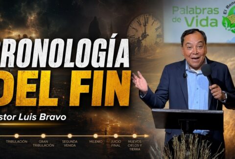 Cronologia del fin –  Pastor Luis Bravo