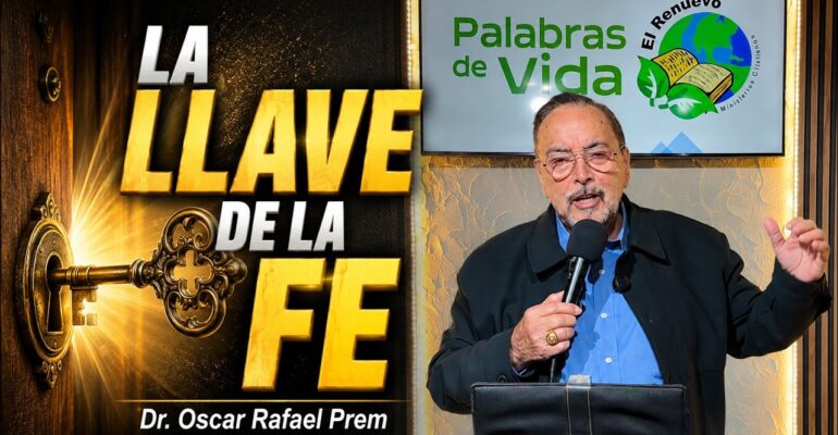 La llave de la fe – Dr. Oscar Rafael Prem