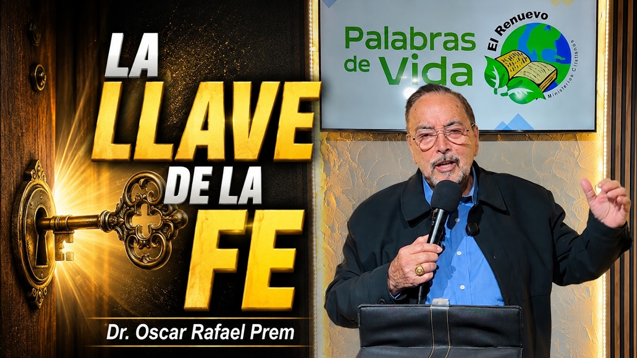 La llave de la fe - Dr. Oscar Rafael Prem